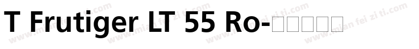 T Frutiger LT 55 Ro字体转换